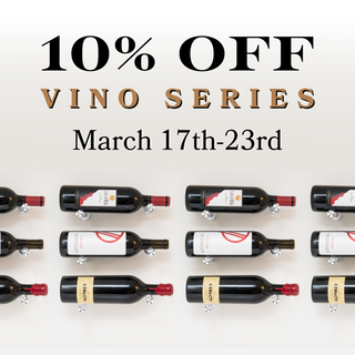 Get 10% off Vino Series, March 17th - 23rd